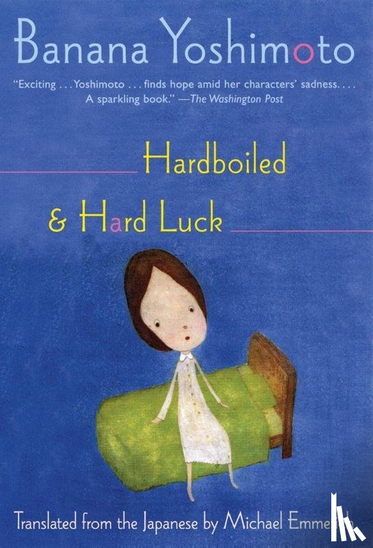 Yoshimoto, Banana - Yoshimoto, B: Hardboiled & Hard Luck
