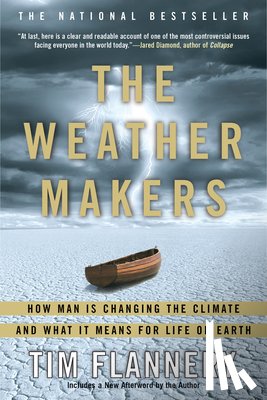 Flannery, Tim - The Weather Makers: How Man Is Changing the Climate and What It Means for Life on Earth