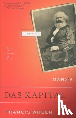 Wheen, Francis - Marx's Das Kapital: A Biography