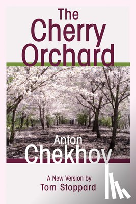Chekhov, Anton - The Cherry Orchard: A Comedy in Four Acts