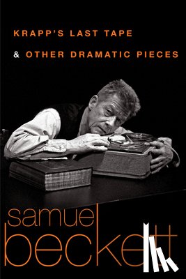 Beckett, Samuel - Krapp's Last Tape and Other Dramatic Pieces
