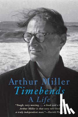 Miller, Arthur - Timebends: A Life