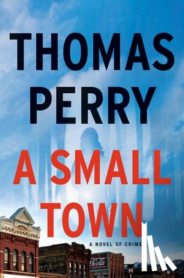 Perry, Thomas - A Small Town
