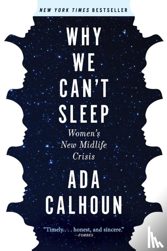 Calhoun, Ada - Why We Can't Sleep