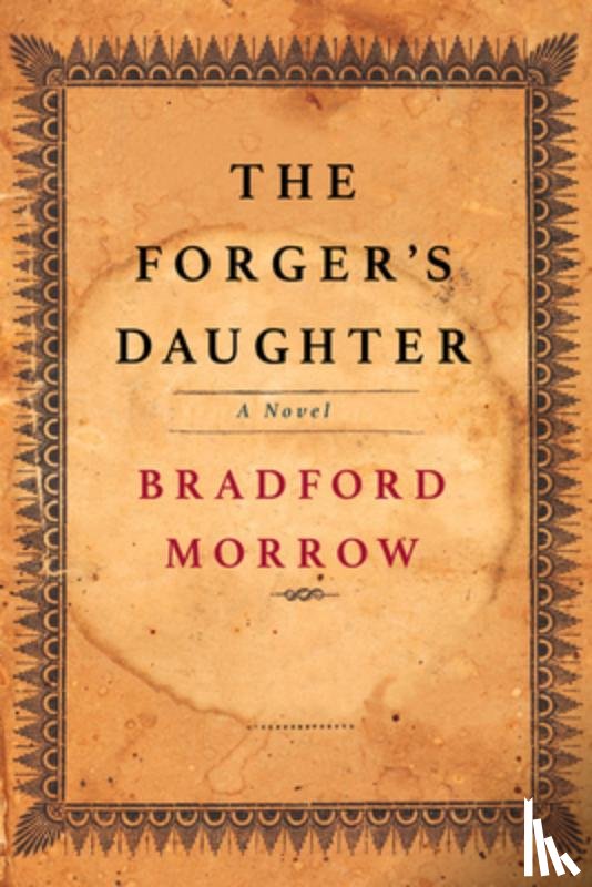 Morrow, Bradford - The Forger's Daughter