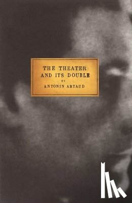 Artaud, Antonin - The Theater and Its Double