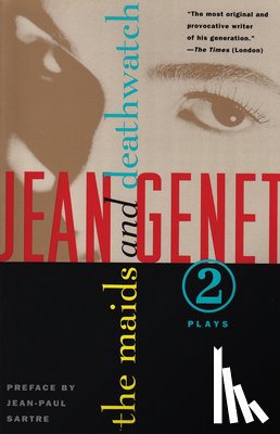 Genet, Jean - The Maids and Deathwatch: Two Plays