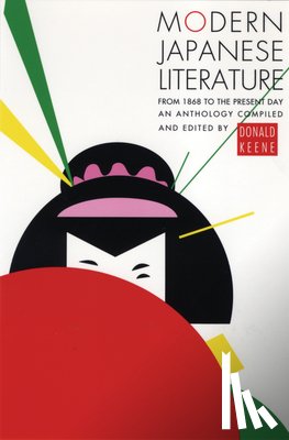 Keene, Donald - Modern Japanese Literature: From 1868 to the Present Day