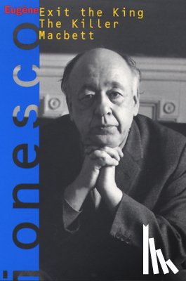 Ionesco, Eugene - Exit the King, the Killer, Macbett