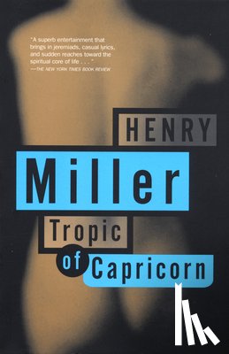 Miller, Henry - TROPIC OF CAPRICORN