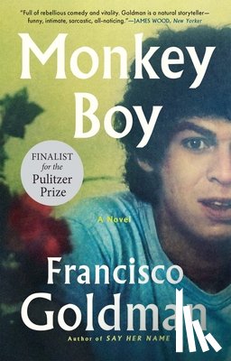 Goldman, Francisco - Monkey Boy