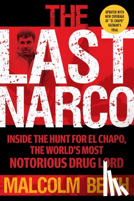 Beith, Malcolm - The Last Narco: Updated and Revised