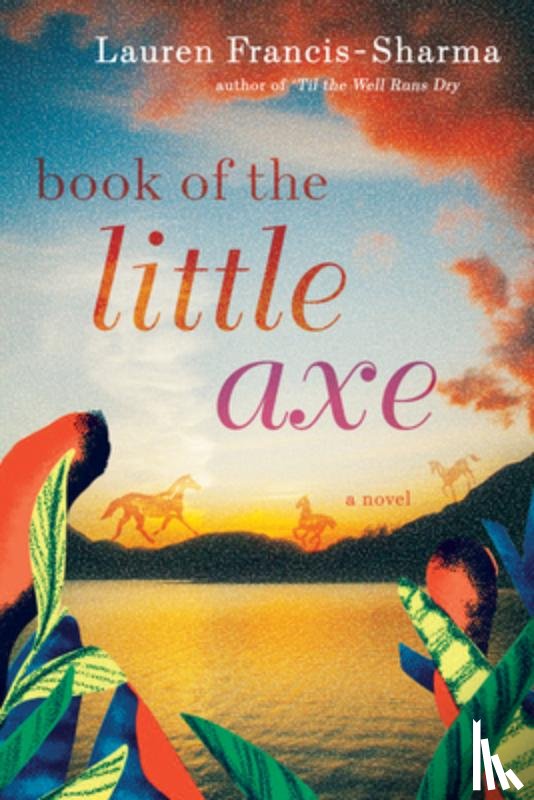 Francis-Sharma, Lauren - Book of the Little Axe