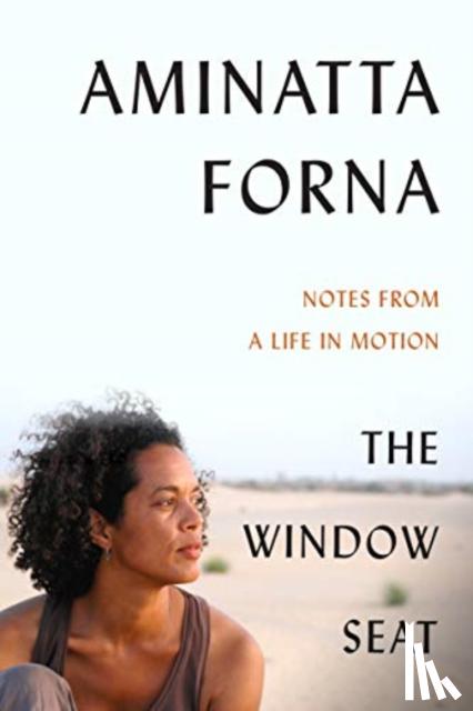 Forna, Aminatta - The Window Seat