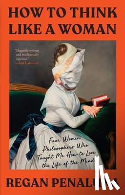 Penaluna, Regan - Penaluna, R: How to Think Like a Woman