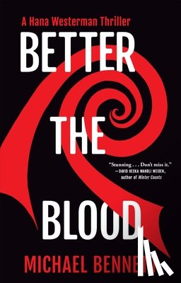 Bennett, Michael - Better the Blood: A Hana Westerman Thriller