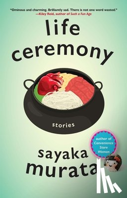 Murata, Sayaka - Life Ceremony: Stories