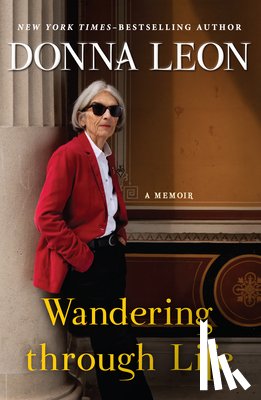 Leon, Donna - Wandering Through Life: A Memoir
