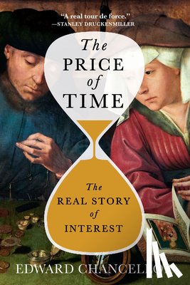 Chancellor, Edward - The Price of Time: The Real Story of Interest