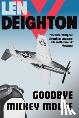 Deighton, Len - Goodbye Mickey Mouse