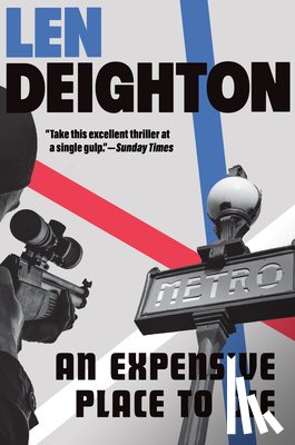 Deighton, Len - An Expensive Place to Die: A Harry Palmer Novel