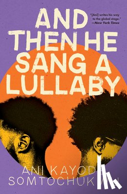 Kayode, Ani - And Then He Sang a Lullaby