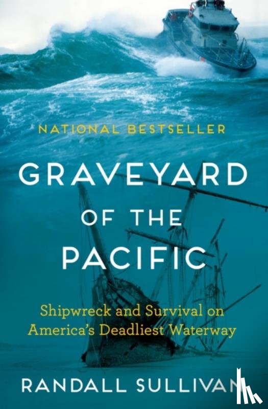 Sullivan, Randall - Graveyard of the Pacific