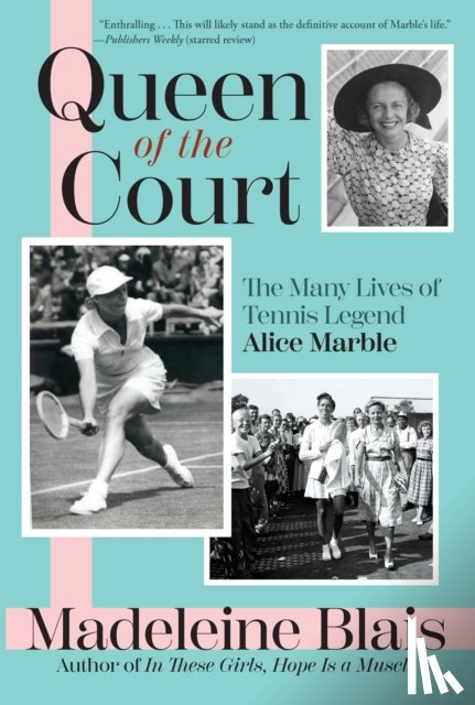 Blais, Madeleine - Queen of the Court