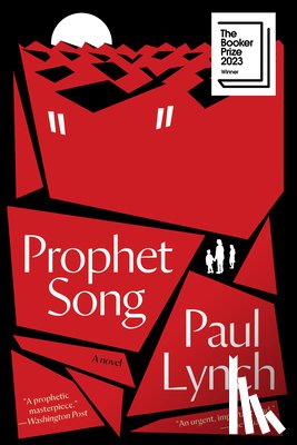 Lynch, Paul - Prophet Song: A Novel (Booker Prize Winner)