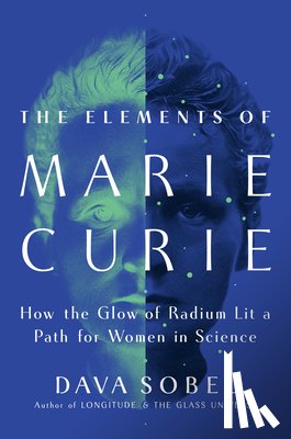Sobel, Dava - The Elements of Marie Curie
