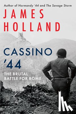 Holland, James - Holland, J: Cassino '44