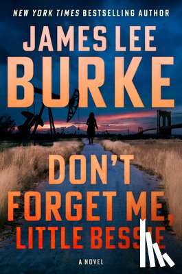 Burke, James Lee - Don't Forget Me, Little Bessie