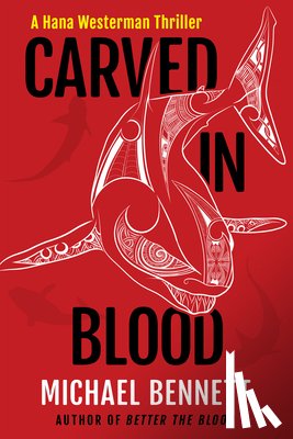 Bennett, Michael - Carved in Blood: A Hana Westerman Thriller