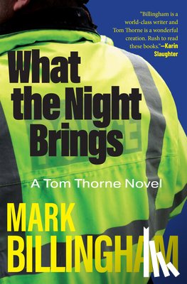 Billingham, Mark - What the Night Brings: A Tom Thorne Novel