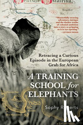 Roberts, Sophy - A Training School for Elephants