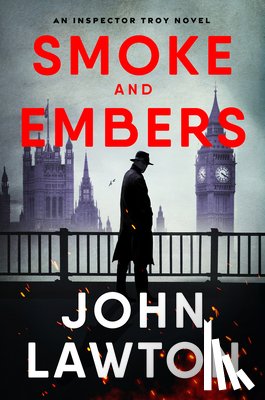 Lawton, John - Smoke and Embers: An Inspector Troy Novel