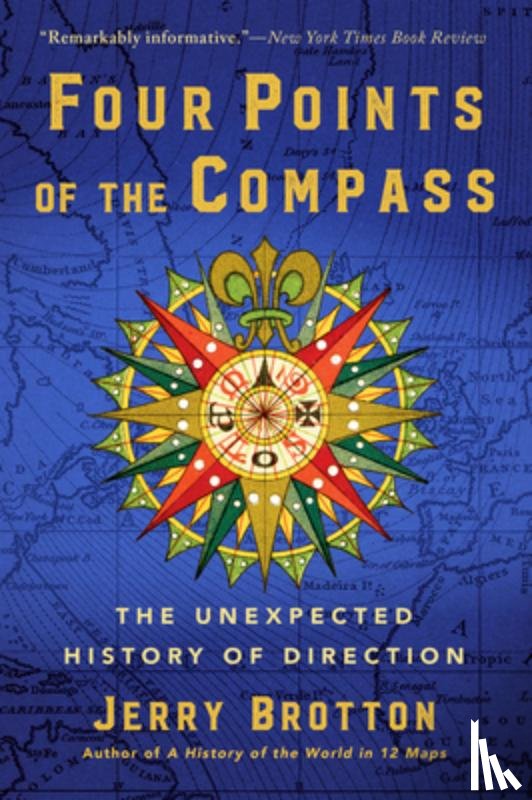 Brotton, Jerry - Four Points of the Compass: The Unexpected History of Direction
