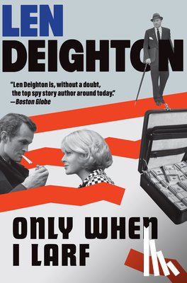 Deighton, Len - Only When I Larf