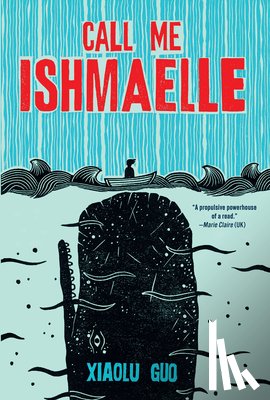 Guo, Xiaolu - Call Me Ishmaelle