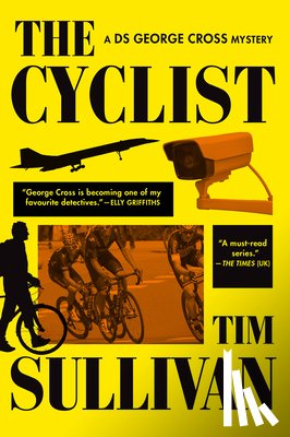Sullivan, Tim - The Cyclist: A DS George Cross Mystery