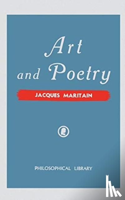 Maritain, Jacques - Art and Poetry