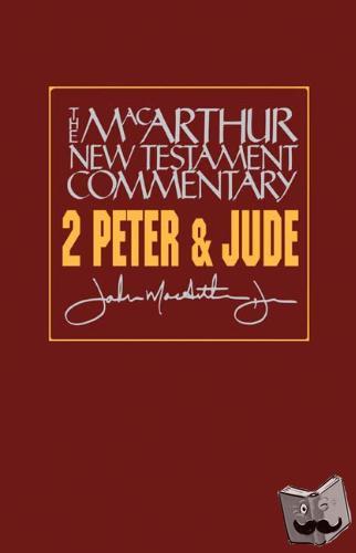 Macarthur, John F. - 2 Peter And Jude Macarthur New Testament Commentary