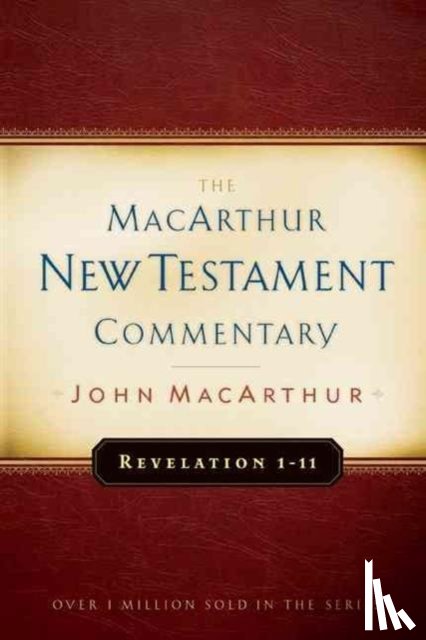 John F. Macarthur - Revelation 1-11 Macarthur New Testament Commentary