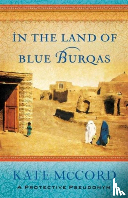 Mccord, Kate - In the Land of Blue Burqas