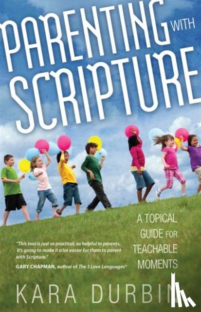 Durbin, Kara G. - Parenting With Scripture