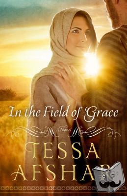Afshar, Tessa - In the Field of Grace