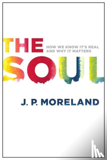 J. P. Moreland - Soul, The