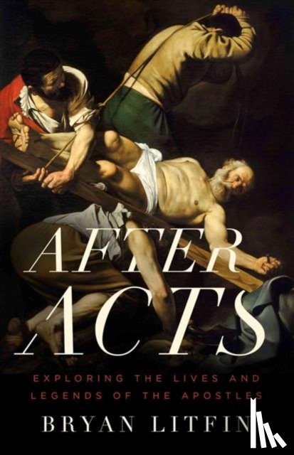 Bryan M. Litfin - After Acts