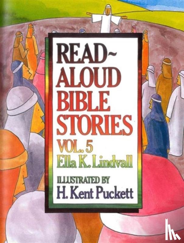 Lindvall, Ella K. - READ ALOUD BIBLE STORIES V05