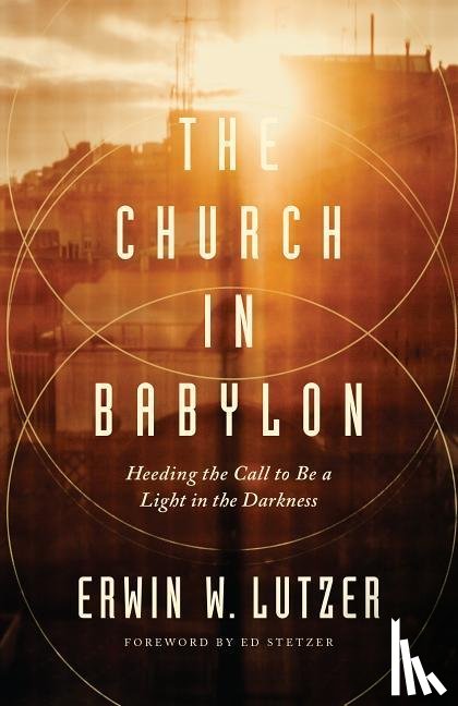 Lutzer, Erwin W. - Church in Babylon, The